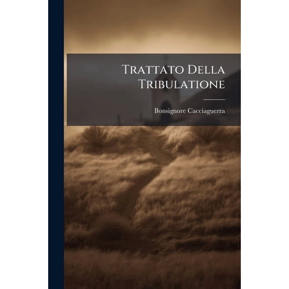 Trattato Della Tribulatione, (Paperback)