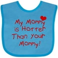 thumbnail image 3 of Inktastic My Mommy is Hotter Than Your Mommy Boys or Girls Baby Bib, 3 of 4