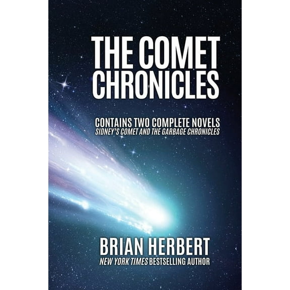 The Comet Chronicles: Sidney's Comet & The Garbage Chronicles, (Paperback)