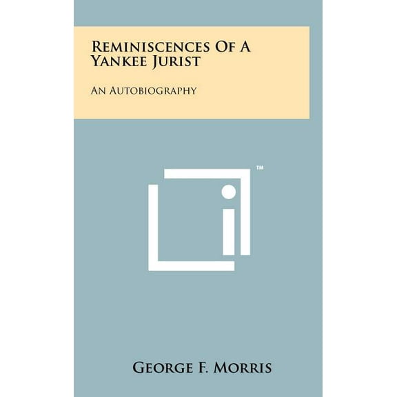 Reminiscences of a Yankee Jurist: An Autobiography (Hardcover)