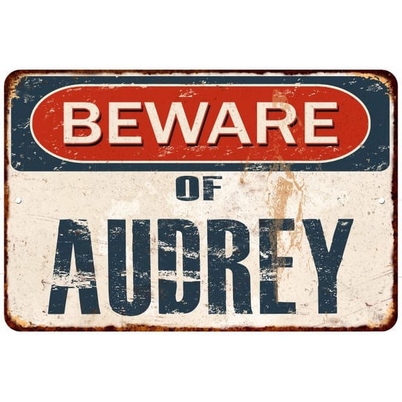 Beware of AUDREY Metal Sign Rusty Wall Decor 8x12 108120041684