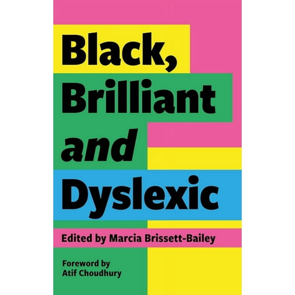 Black, Brilliant and Dyslexic: Neurodivergent Heroes Tell Their Stories, (Paperback)