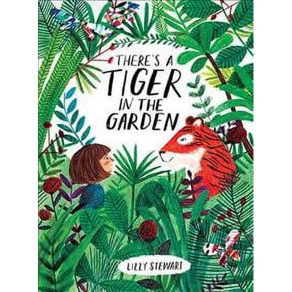 There's a Tiger in the Garden