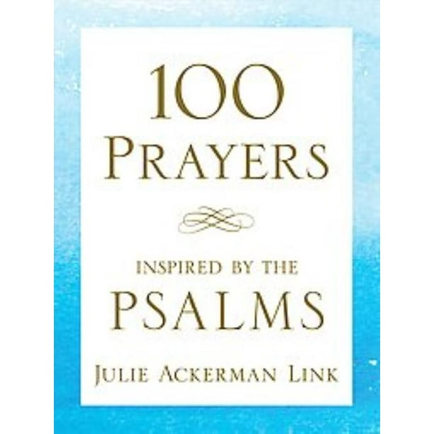 100 Prières Inspirées par les Psaumes, Livre de Poche Julie Ackerman Link