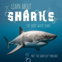 Learn About Sharks: The Great White Shark, (Paperback)
