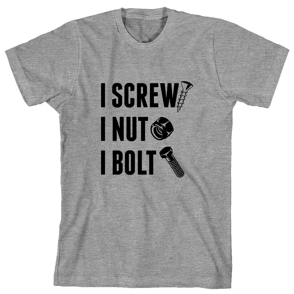 Uncensored Shirts I Screw, I Nut, I Bolt Men's Shirt ID 314