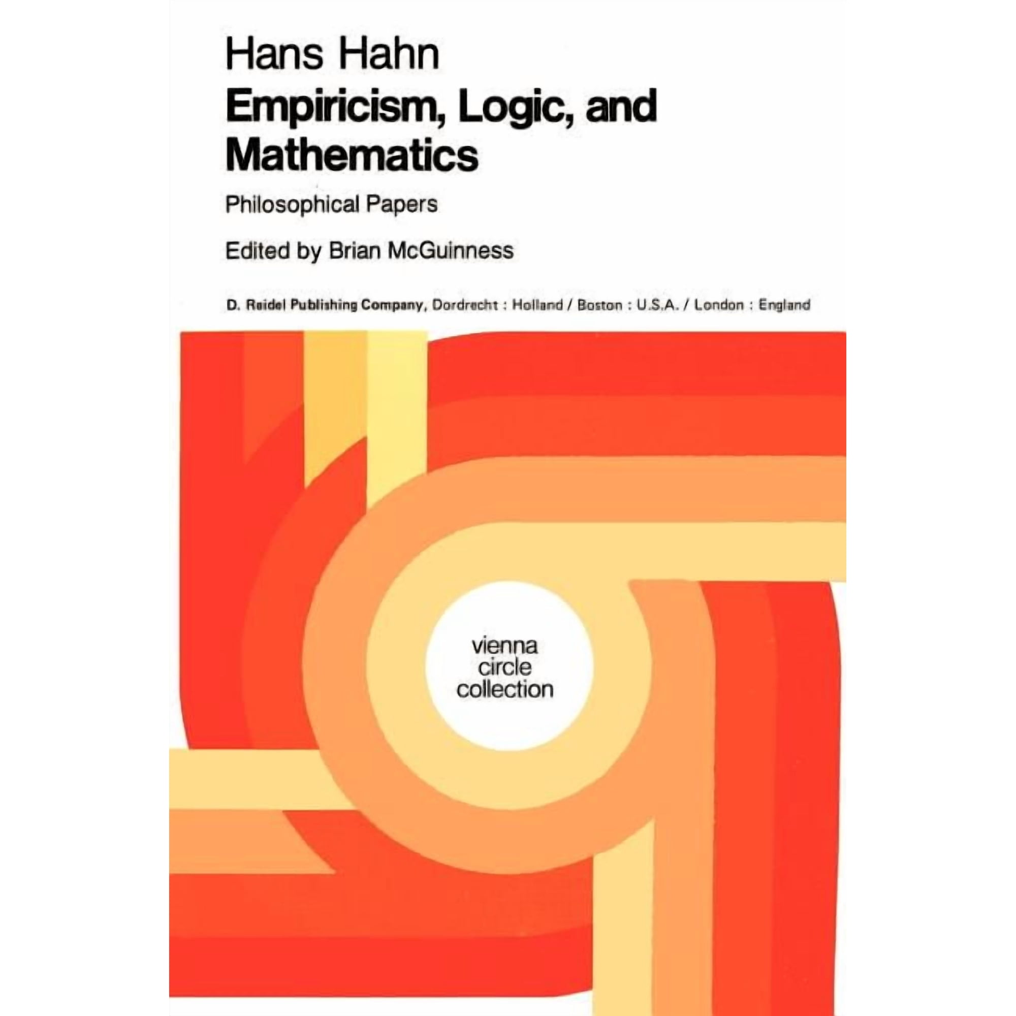 Vienna Circle Collection Empiricism Logic and Mathematics: Philosophical Papers Book 13 (Paperback)
