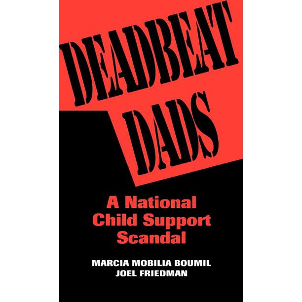 Deadbeat Dads A National Child Support Scandal (Hardcover)