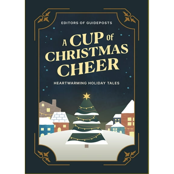 A Cup of Christmas Cheer: Heartwarming Holiday Tales, (Hardcover)
