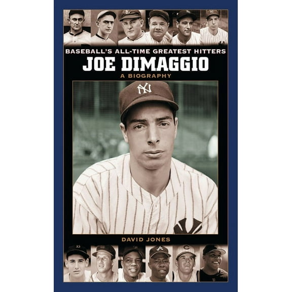 Baseball's All-Time Greatest Hitters Joe Dimaggio: A Biography, (Hardcover)