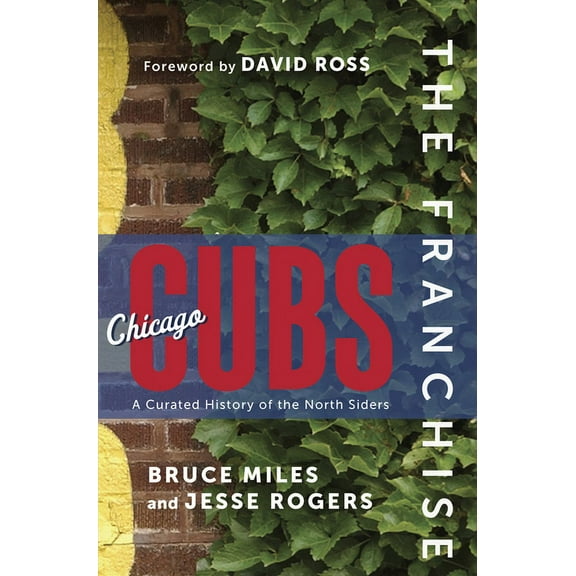 The Franchise The Franchise: Chicago Cubs, (Hardcover)