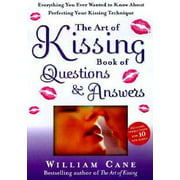 The Art of Kissing Book of Questions and Answers: Everything You Ever Wanted to Know About Perfecting Your Kissing Technique [Paperback - Used]