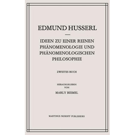 Husserliana: Edmund Husserl - Gesammelte Ideen Zu Einer Reinen PhÃ¤nomenologie Und PhÃ¤nomenologischen Philosophie: PhÃ¤nomenologische Untersuchungen Zur Konstituti Book 4 (Hardcover)