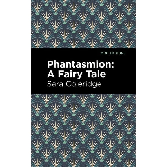 Mint Editions (Fantasy and Fairytale) Phantasmion: A Fairy Tale, (Paperback)