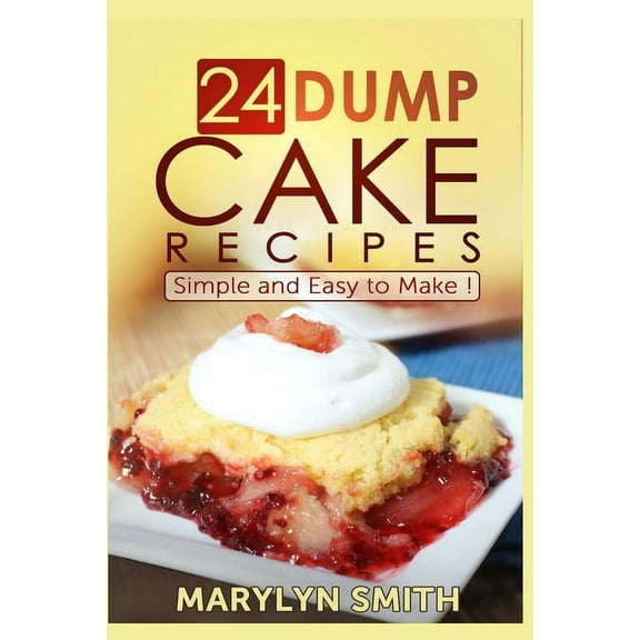 Marylyn Smith: 24 Dump Cake Recipes, Book 1 (Paperback)