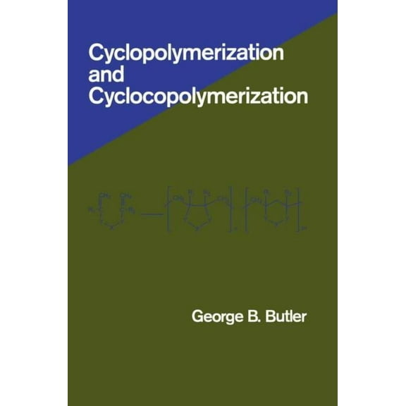 Cyclopolymerization and Cyclocopolymerization, (Hardcover)