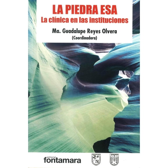 La piedra esa, de María Guadalupe Reyes Olvera , Fontamara