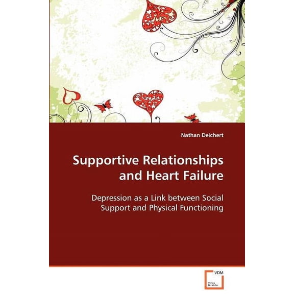 Supportive Relationships and Heart Failure (Paperback)