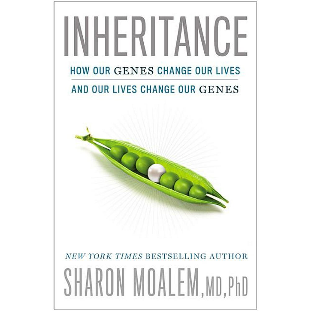 Inheritance How Our Genes Change Our Livesand Our Lives Change Our Genes