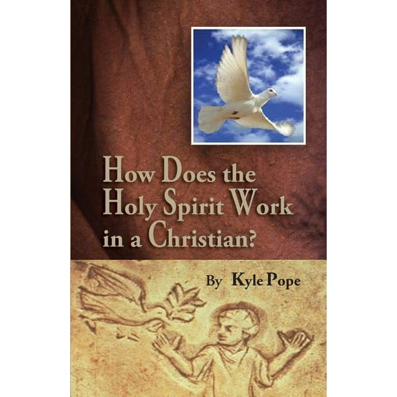 How Does the Holy Spirit Work in a Christian