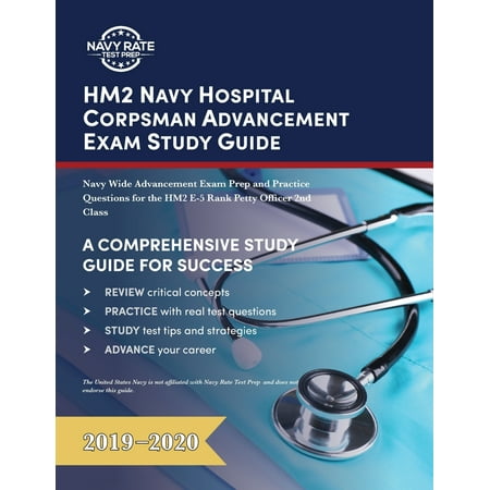 HM2 Navy Hospital Corpsman Advancement Exam Study Guide: Navy Wide Advancement Exam Prep and Practice Questions for the HM2 E-5 Rank Petty Officer 2nd Class