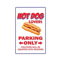 HOT DOG LOVERS Parking Aluminum Sign wiener frank food snack chili | Indoor/Outdoor | 18" Tall