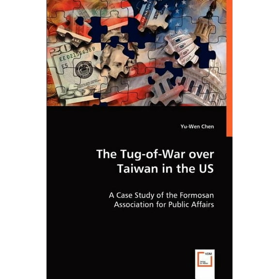The Tug-of-War over Taiwan in the US (Paperback)