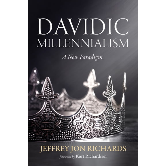 Davidic Millennialism: A New Paradigm, (Paperback)