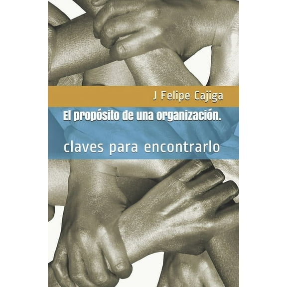 Empresability: El propósito de una organización. (Paperback)