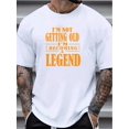 thumbnail image 1 of Camiseta con estampado gráfico "Me estoy convirtiendo en leyenda" para hombre. Camisetas casuales y elegantes de manga corta para verano. Ropa masculina. Camisetas de ocio., 1 of 3