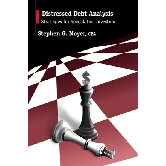 Distressed Debt Analysis: Strategies for Speculative Investors, (Hardcover)