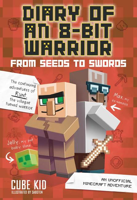 Diary of an 8-Bit Warrior: From Seeds to Swords (Book 2 8-Bit Warrior series) : An Unofficial 