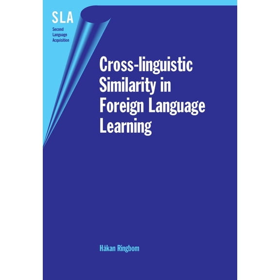 Second Language Acquisition Cross-Linguistic Similarity Foreign Lahb, Book 21, (Hardcover)
