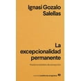 thumbnail image 1 of Libro La Excepcionalidad Permanente. Nuestros Estados De Excepcion Tapa Blanda, Autor Salellas Gozalo, Editorial Anagrama, 1 of 2