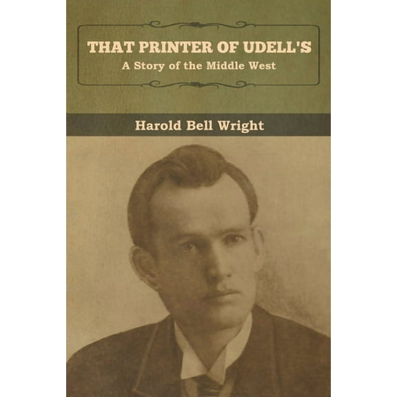 That Printer of Udell's: A Story of the Middle West, (Paperback)
