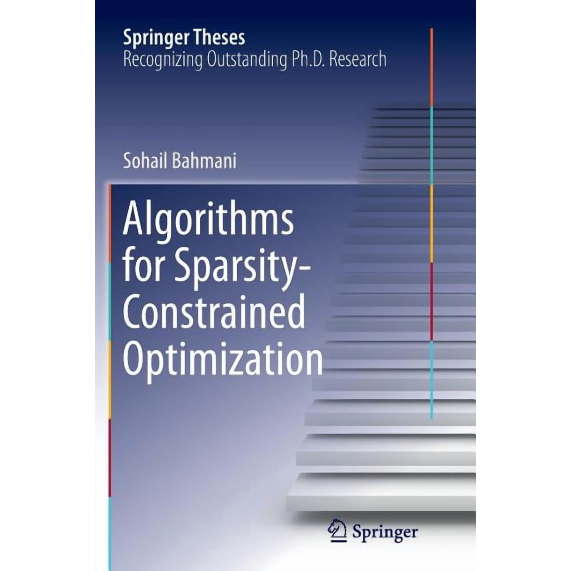 Springer Theses Algorithms for Sparsity-Constrained Optimization Book 261 (Paperback)