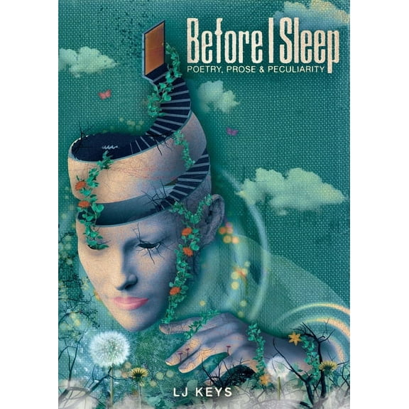 Before I Sleep: Poetry, Prose, and Peculiarity, (Paperback)
