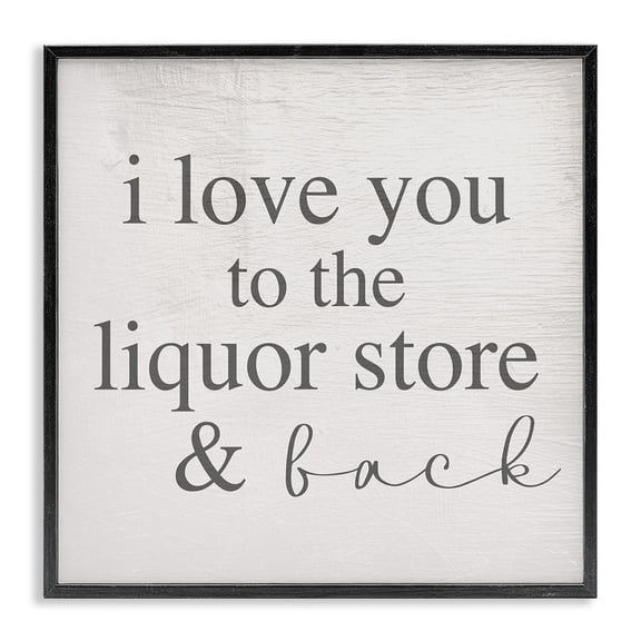 Stupell Industries Shabby Chic Love You To Liquor Store & Back Phrase Black Framed Giclee Art, 12 x 12, by Lil' Rue