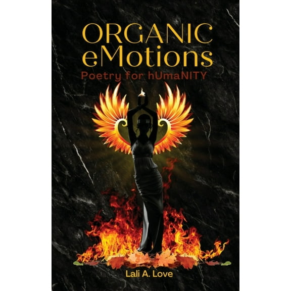 Organic eMotions: Poetry for hUmaNITY, (Paperback)