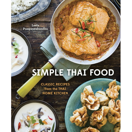 Simple Thai Food : Classic Recipes from the Thai Home