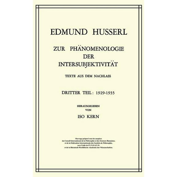 Husserliana: Edmund Husserl - Gesammelte Zur Phänomenologie Der Intersubjektivität: Texte Aus Dem Nachlass Dritter Teil: 1929-1935, Book 15, (Hardcover)