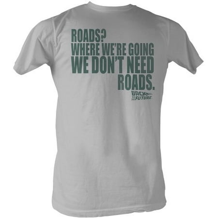 Where We're Going We Don't Need Roads Back To The Future T-Shirt