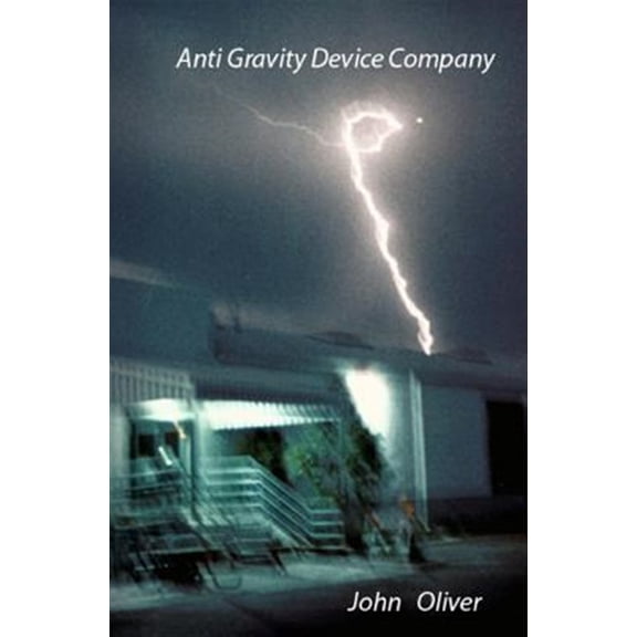 Pre-Owned Anti Gravity Device Company (Paperback) by John Oliver