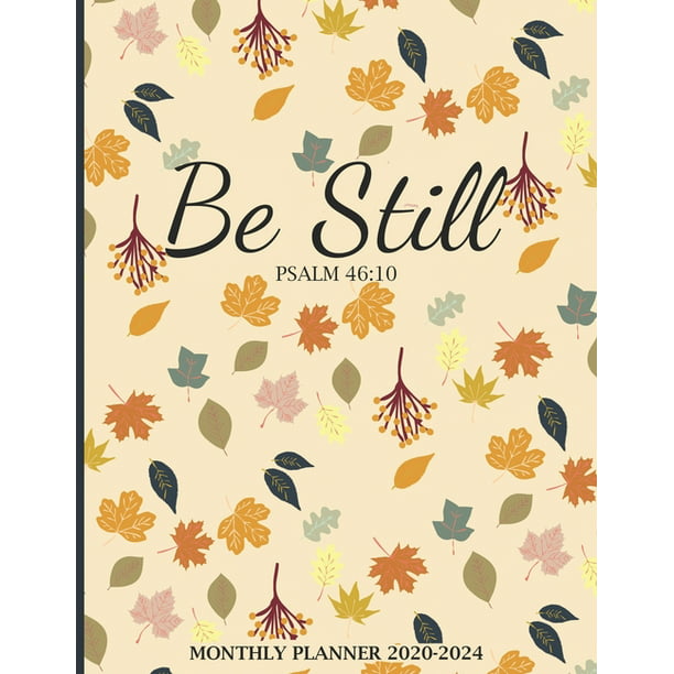 Be Still Monthly Planner 2020-2024: Christian Religious 5 Years