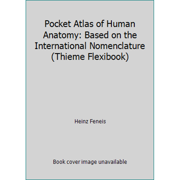 Pre-Owned Pocket Atlas of Human Anatomy: Based on the International Nomenclature (Thieme Flexibook) (Paperback) 3135112020 9783135112022