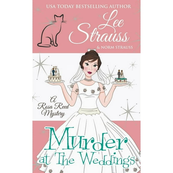 A Rosa Reed Mystery Murder at the Weddings, Book 10, (Paperback)