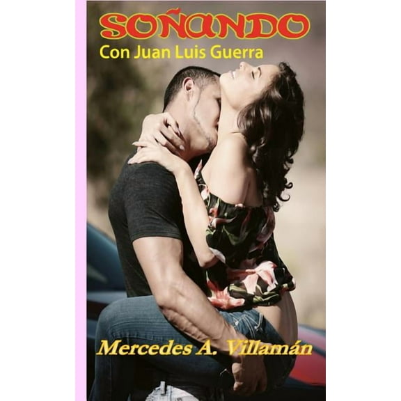 Soñando con Juan Luis Guerra (Paperback)
