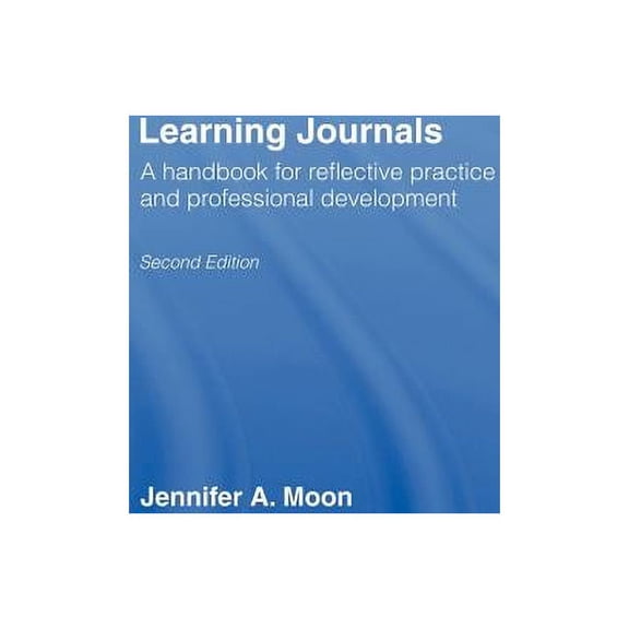 Learning Journals: A Handbook for Reflective Practice and Professional Development, (Hardcover)