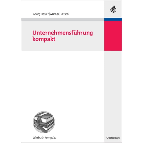 Betriebswirtschaftslehre Kompakt Unternehmensführung Kompakt, (Paperback)