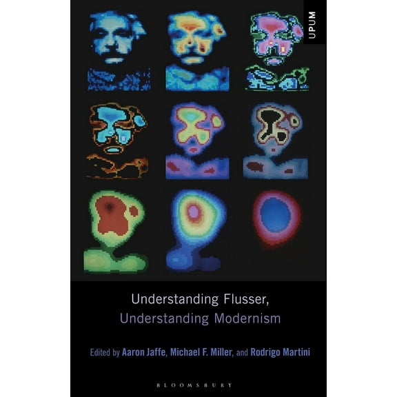 Understanding Philosophy, Understanding Understanding Flusser, Understanding Modernism, (Paperback)
